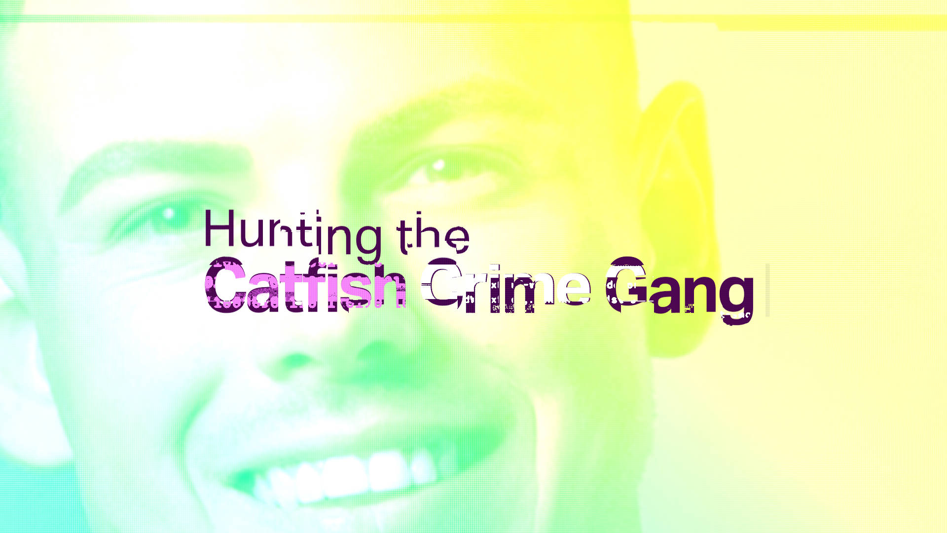 Hunting the Catfish Crime Gang