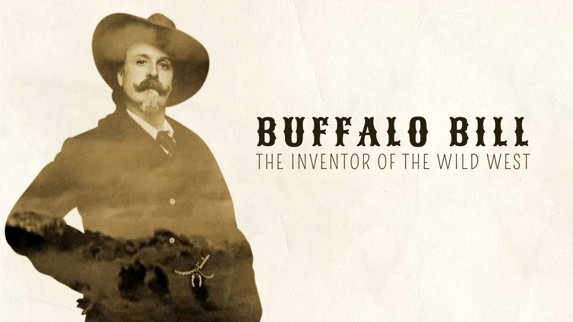 Buffalo Bill - The Inventor of the Wild West